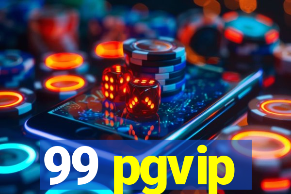 99 pgvip