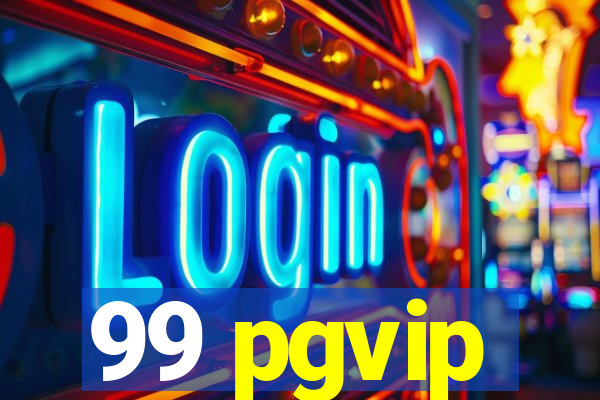 99 pgvip