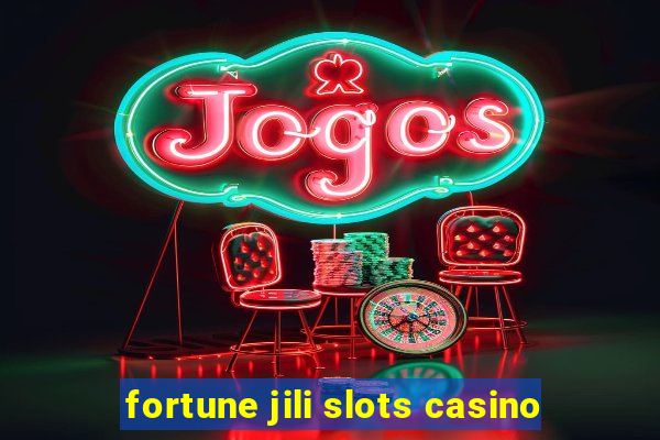 fortune jili slots casino