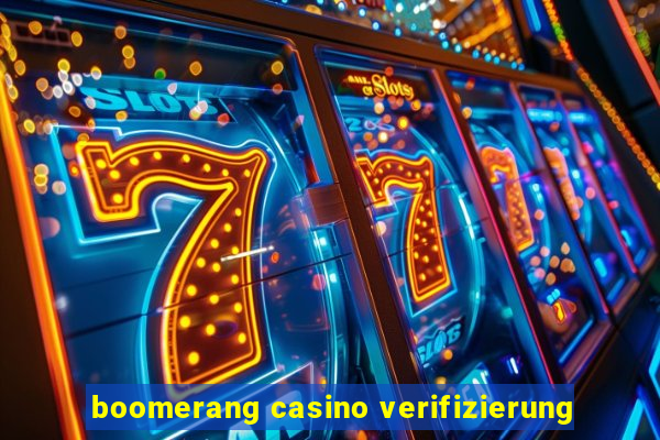 boomerang casino verifizierung