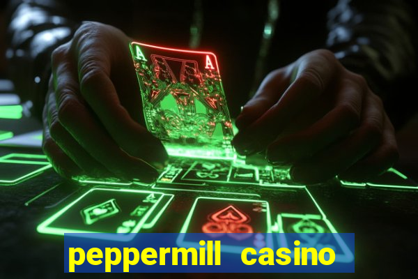 peppermill casino hotel reno