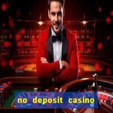 no deposit casino free spins