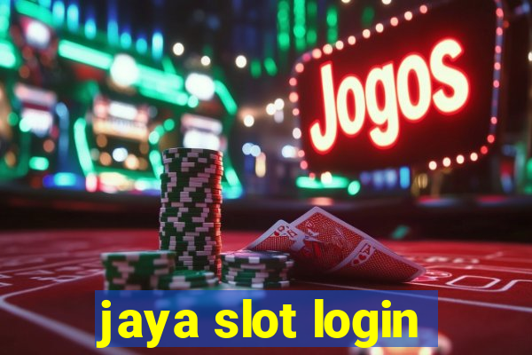 jaya slot login