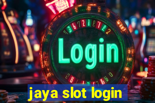 jaya slot login