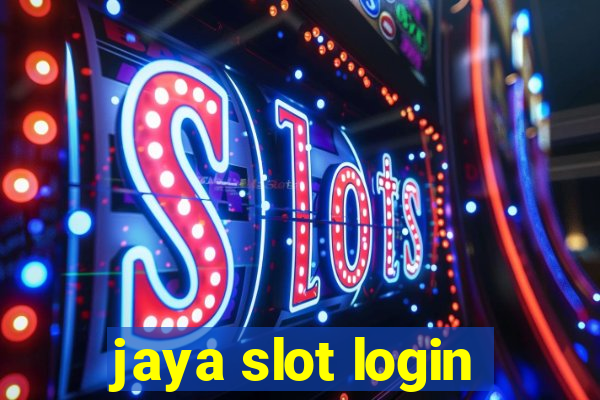 jaya slot login