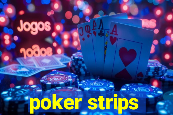 poker strips