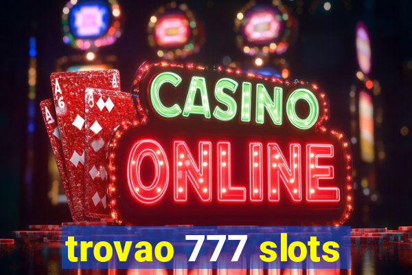 trovao 777 slots