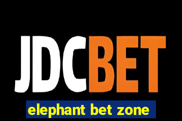 elephant bet zone