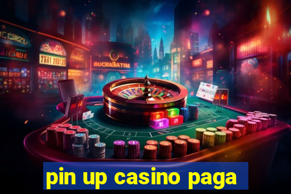 pin up casino paga