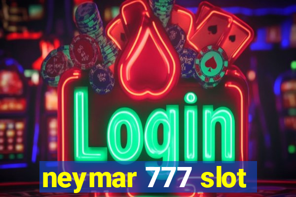 neymar 777 slot