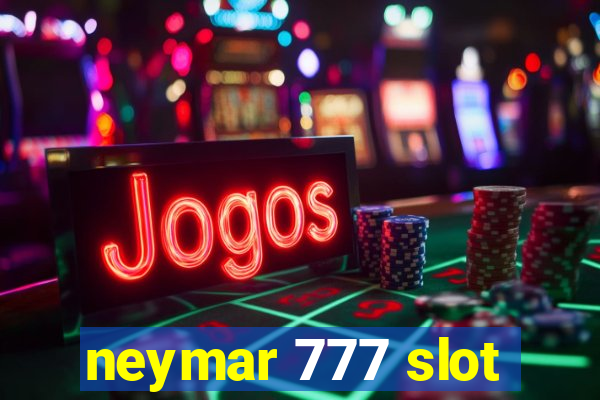 neymar 777 slot