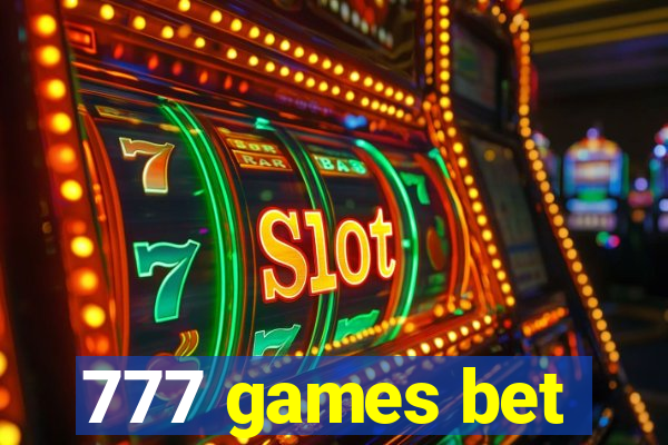 777 games bet