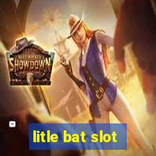 litle bat slot