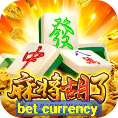 bet currency