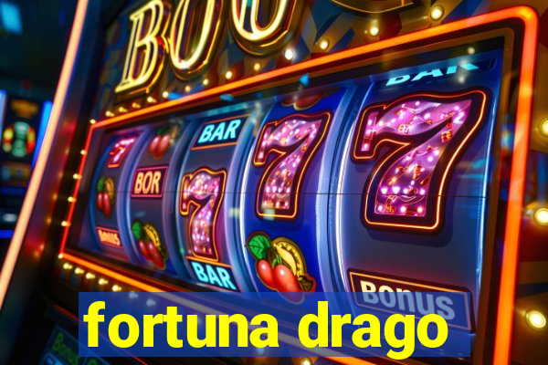 fortuna drago