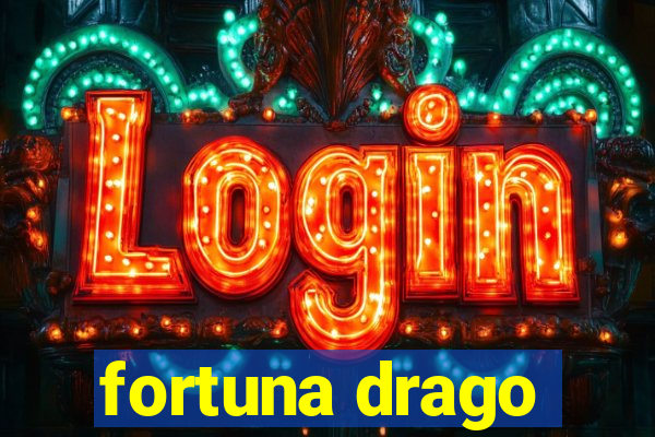 fortuna drago