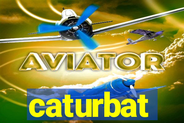 caturbat