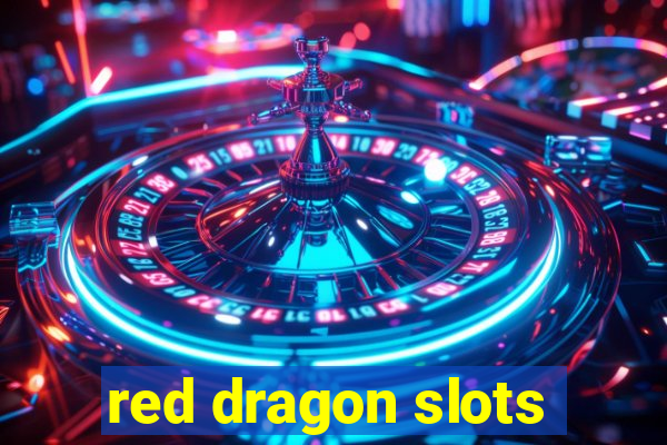 red dragon slots