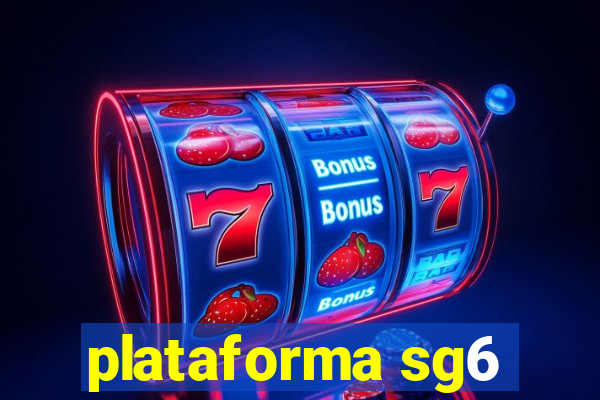 plataforma sg6