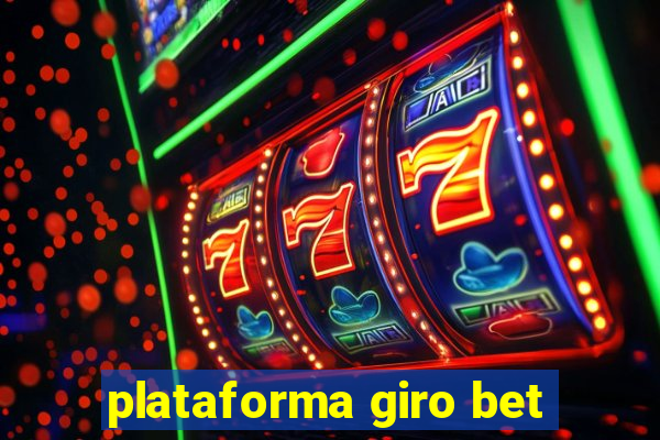 plataforma giro bet