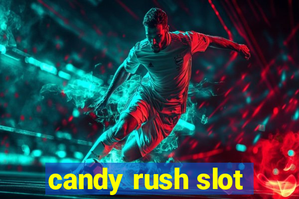 candy rush slot