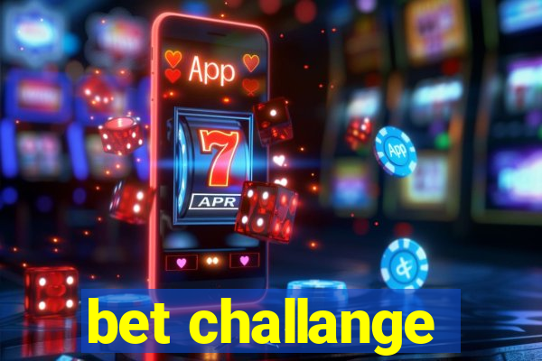 bet challange