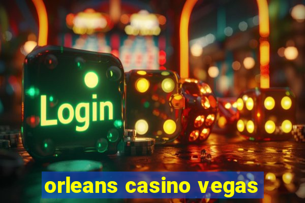 orleans casino vegas