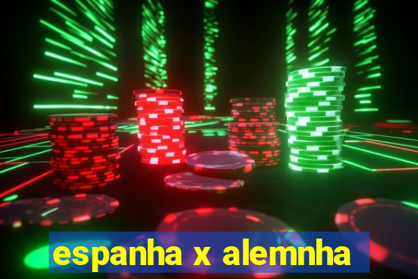 espanha x alemnha