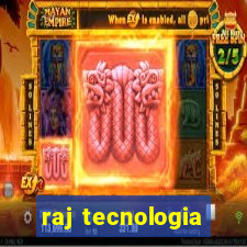 raj tecnologia