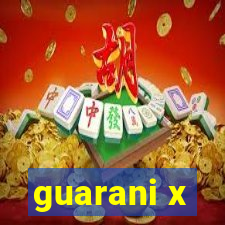 guarani x