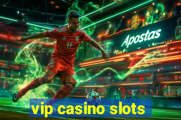 vip casino slots