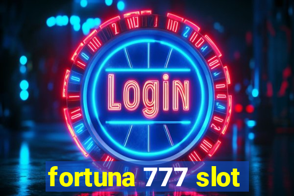 fortuna 777 slot