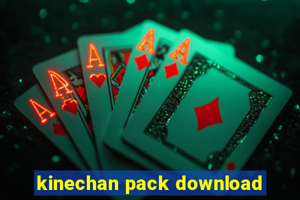 kinechan pack download