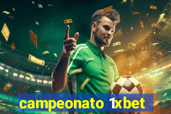 campeonato 1xbet