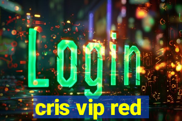 cris vip red