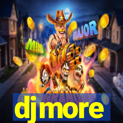 djmore