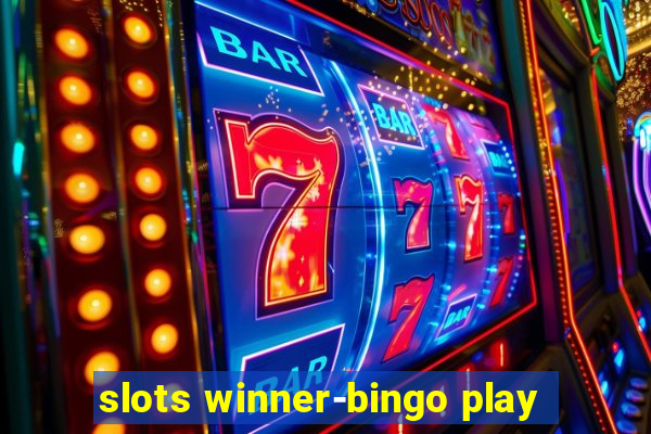 slots winner-bingo play