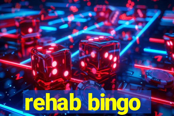 rehab bingo