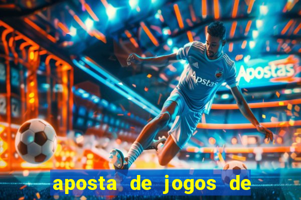 aposta de jogos de futebol online