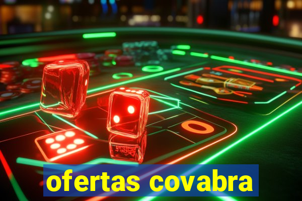 ofertas covabra