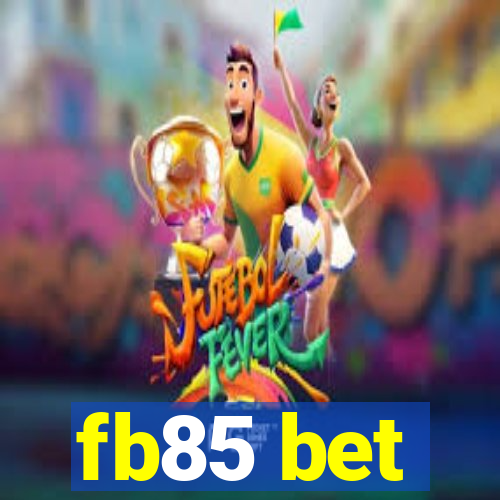 fb85 bet