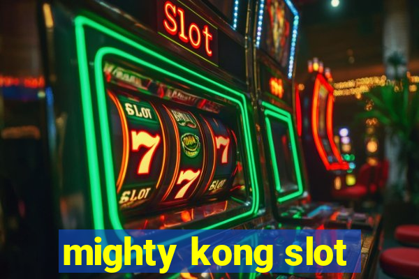 mighty kong slot