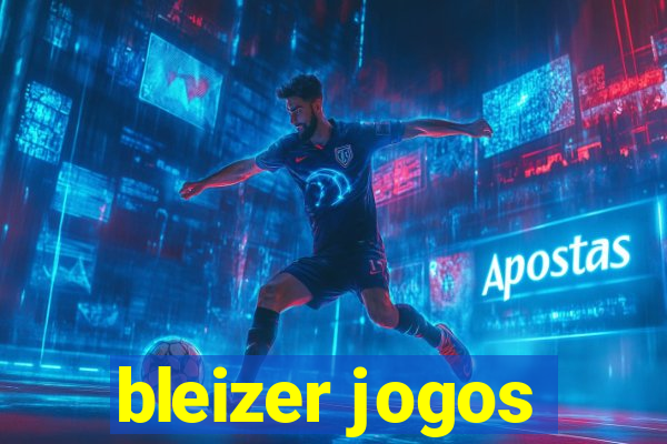 bleizer jogos