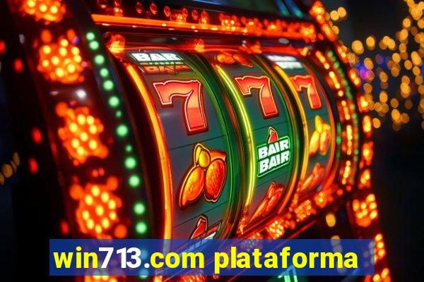 win713.com plataforma