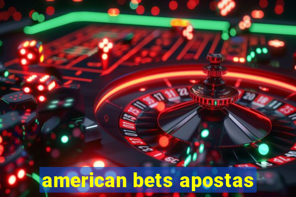 american bets apostas