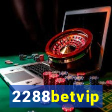 2288betvip