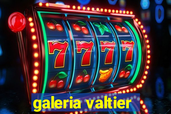 galeria valtier