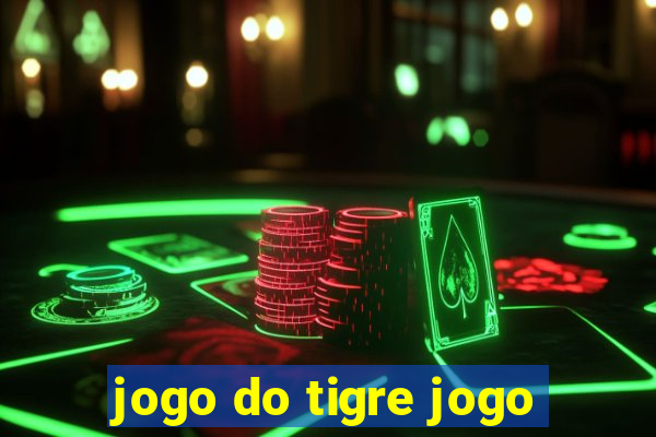 jogo do tigre jogo