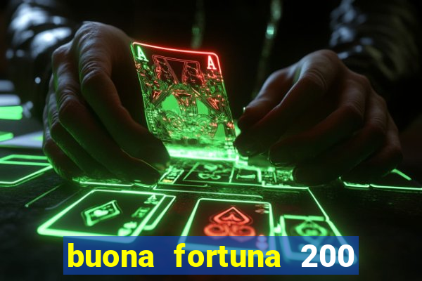 buona fortuna 200 fios queen