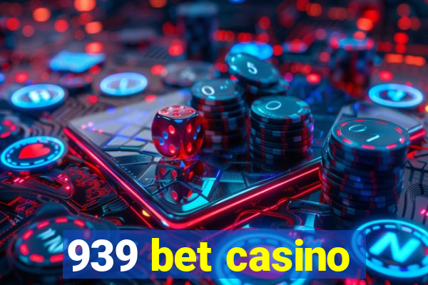 939 bet casino